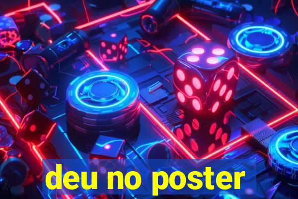 deu no poster